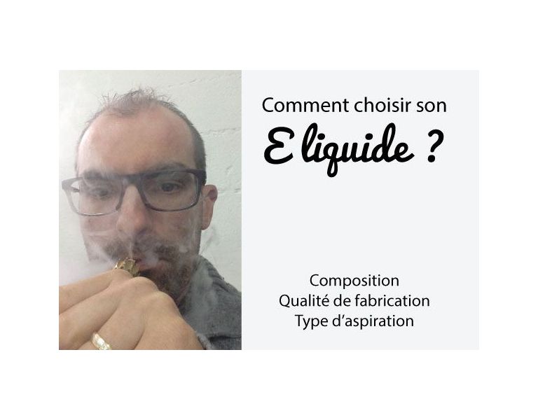 Comment choisir son eliquide ?